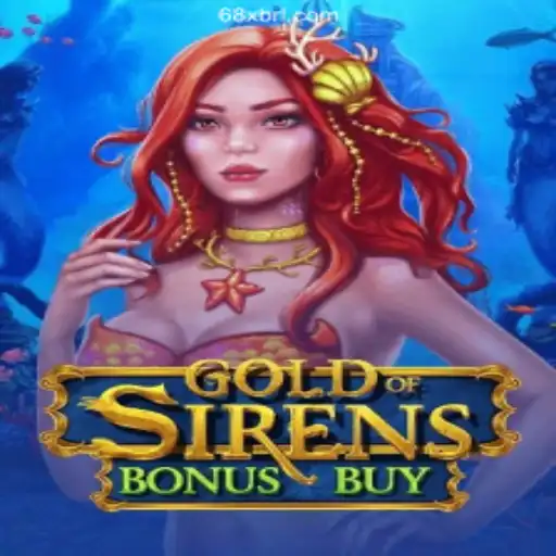Exploring GoldofSirensBonusBuy: A Dive into Mythical Gaming at 68X.COM Oficial 💯️ - O melhor cassino online do Brasil
