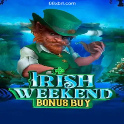Exploring the Dynamics of IrishWeekendBonusBuy: A Top Pick at 68X.COM Oficial 💯️